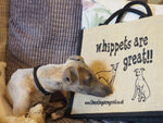 Whippets are Great Bag